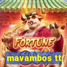 mavambos tt